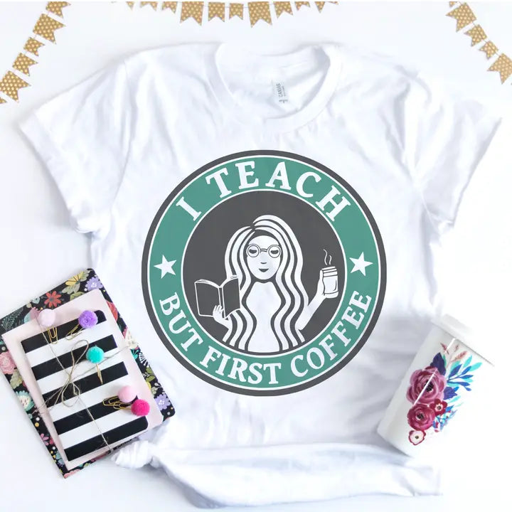 I Teach - 1st Coffee